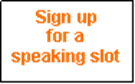Text Box: Sign up for aspeaking slot