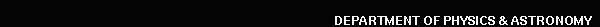 DEPARTMENT OF PHYSICS & ASTRONOMY